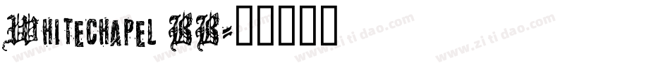 Whitechapel BB字体转换